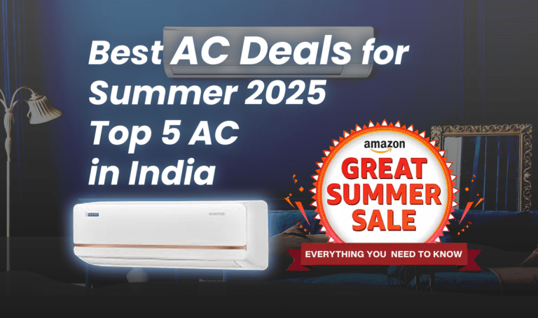 Best AC Deals for Summer 2025: Top 5 Air Conditioners in India