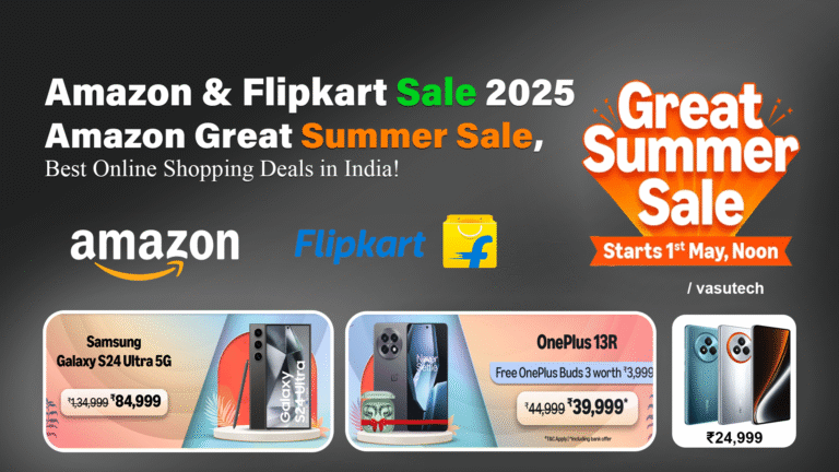 Amazon & Flipkart Sale 2025-Amazon Great Summer Sale, Best Online Shopping Deals in India!
